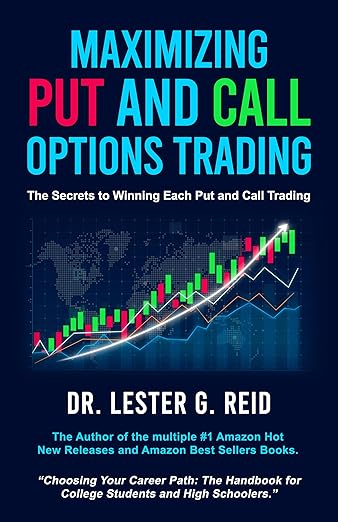 Maximizing Puts and Calls Option Trading: The Secrets to Winning Each Put and Call Trading