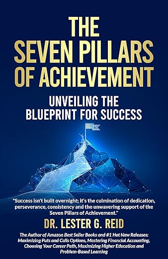The 7 Pillars of Achievement: Unveiling the Blue Print for Success